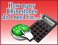 Rhinestone Calculator, How many rhinestones do I need?