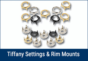 Metal Rim Sets and Tiffany Mounts